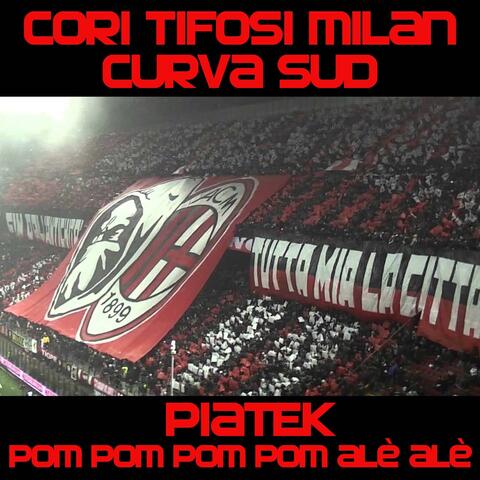 Coro tifosi Milan: Piątek Pom Pom Pom Pom Alè Alè