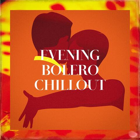 Evening Bolero Chillout