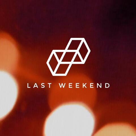 Last Weekend Remixes, Pt. 2