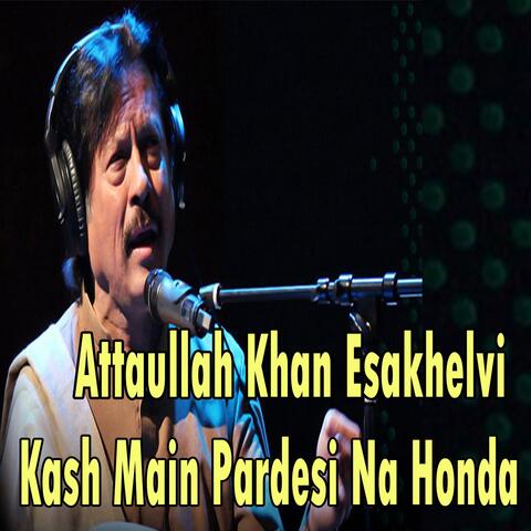 Kash Main Pardesi Na Honda