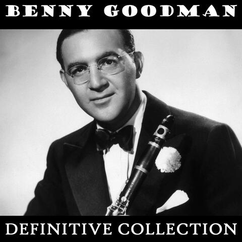 Benny Goodman Definitive Collection
