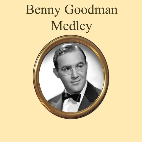 Benny Goodman Medley: Stompin' at the Savoy / When Buddha Smiles / Runnin' Wild / Sing, Sing, Sing / The Man I Love / Let's Dance / Makin' Whoopee / Sweet Georgia Brown / Body and Soul / Down South Camp Meetin' / Henderson Stomp / Memories O