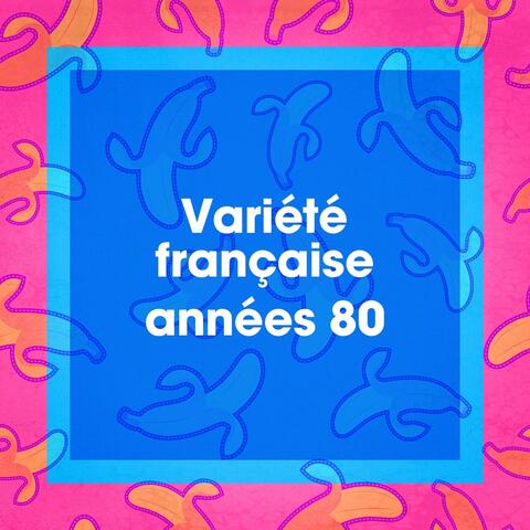 Variété française années 80