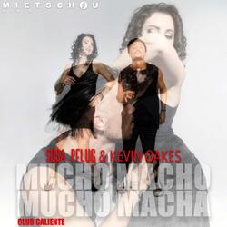Mucho Macha Mucho Macha / Club Caliente