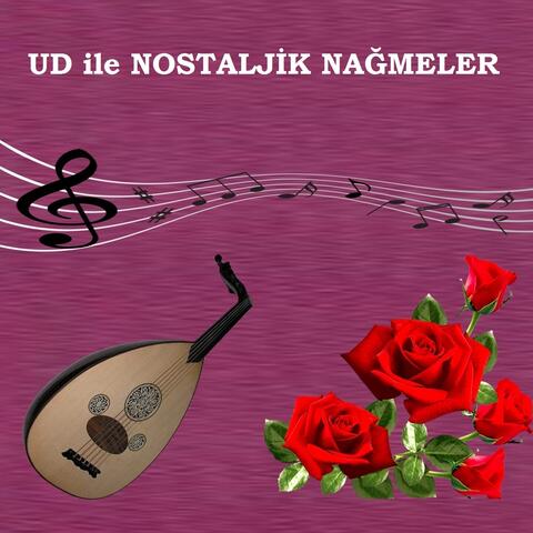 Ud ile Nostaljik Nağmeler