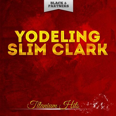 Yodeling Slim Clark