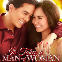 It Takes A Man And A Woman