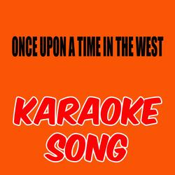 ONCE UPON A TIME IN THE WEST
