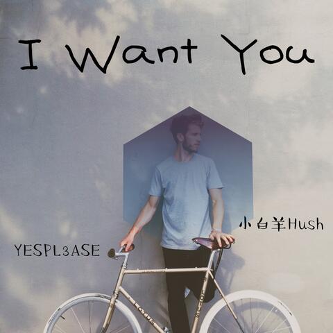 I Want You