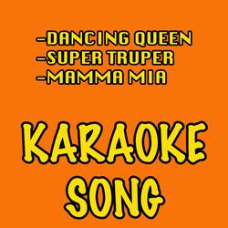 DANCING QUEEN - SUPER TROUPER - MAMMA MIA