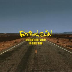 Return to the Valley of Right Now