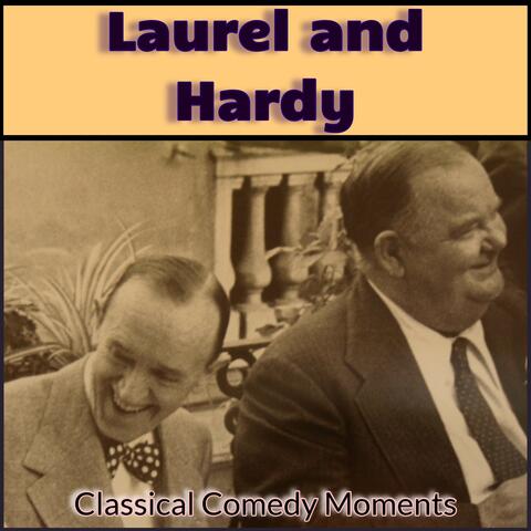 Laurel and Hardy - Classical Comedy Moments