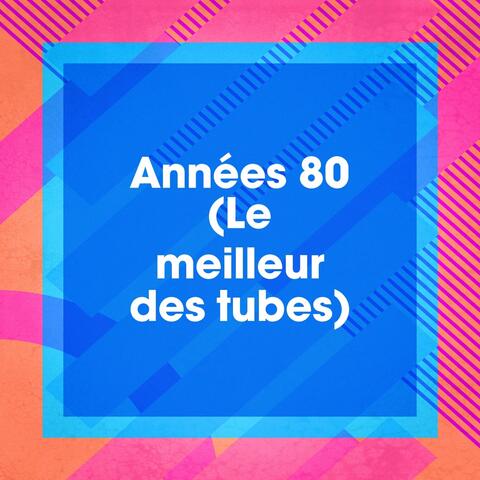 Années 80 (le meilleur des tubes)