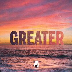 Greater