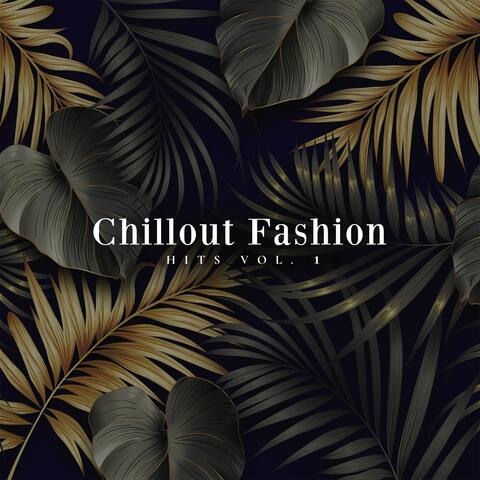 Chillout Fashion Hits, Vol. 1