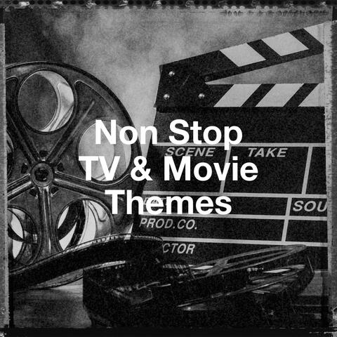 Non Stop Tv & Movie Themes