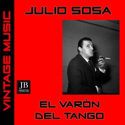 El Varón del Tango Medley: El Cirujo / Justo el 31 / Viejo Smoking / Por Una Mala Mujer / Un Alma Buena / Levanta la Frente