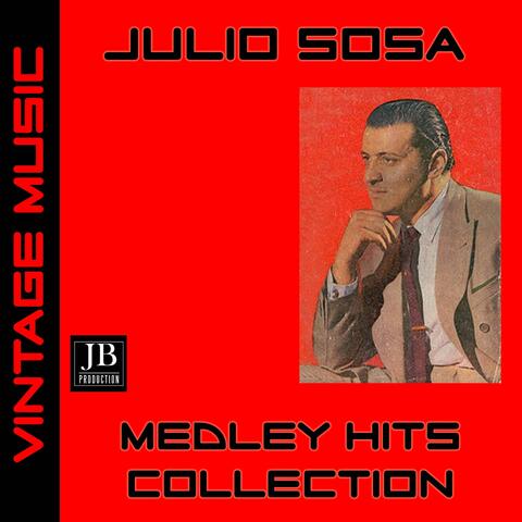 Julio Sosa Medley: La Cumparsita / Cambalache / Que Falta Que Me Haces / En Esta Tarde Gris / Rencor / Maria / Siga El Corso / El Firulete / Que Me Van A Hablar De Amor / Tarde / Mano A Mano / Nunca Tuvo Novio