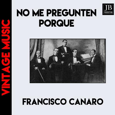 No Me Pregunten Por Qué