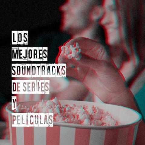 Los Mejores Soundtracks De Series Y Películas