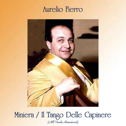 Miniera / Il Tango Delle Capinere