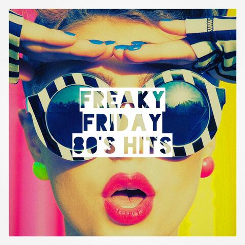 Freaky Friday 80's Hits