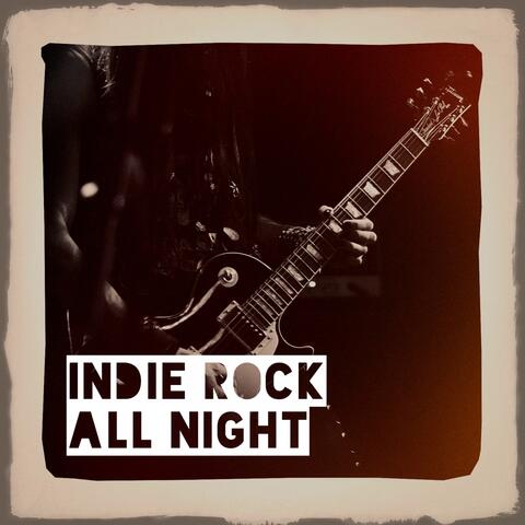 Indie Rock All Night