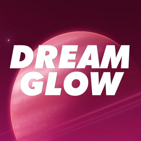 Dream Glow