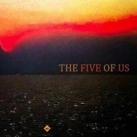 The Five Of Us