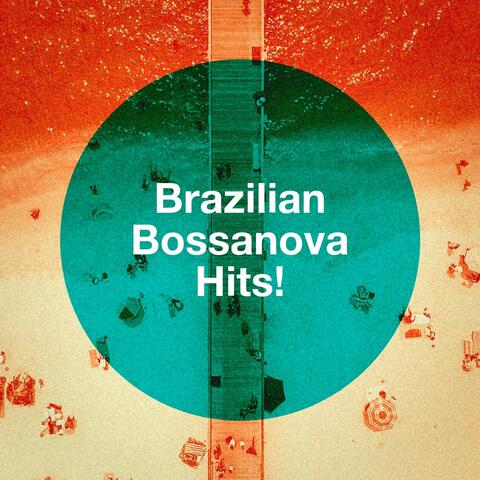 Brazilian Bossanova Hits!