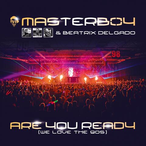 Are You Ready (We Love the 90S) - The Extended Versions