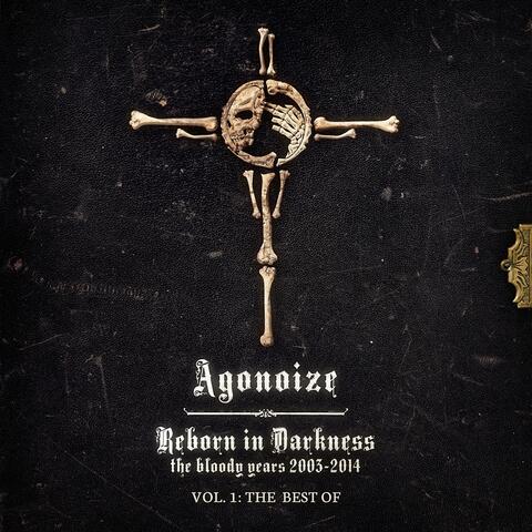Reborn in Darkness - The Bloody Years 2003-2014: Vol. 1 - The Best Of