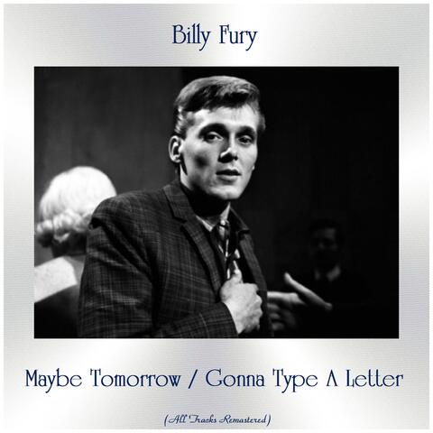 Maybe Tomorrow / Gonna Type A Letter