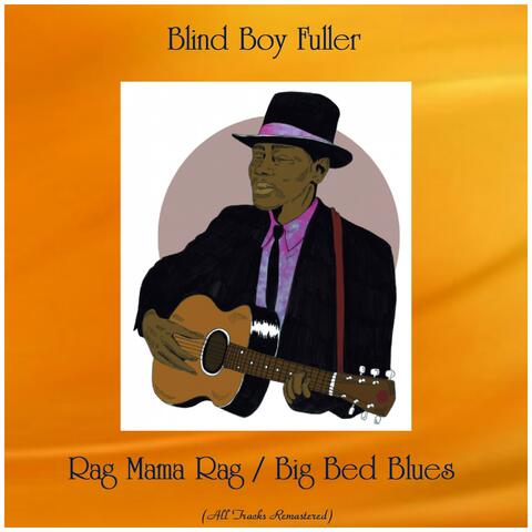 Rag Mama Rag / Big Bed Blues