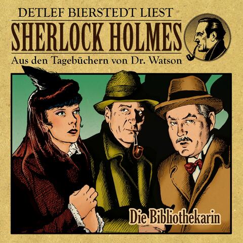 Die Bibliothekarin (Sherlock Holmes : Aus den Tagebüchern von Dr. Watson)
