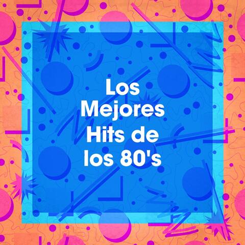 Los Mejores Hits De Los 80's