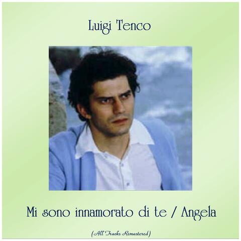 Mi sono innamorato di te / Angela