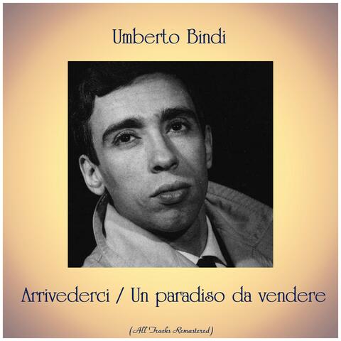 Arrivederci / Un paradiso da vendere
