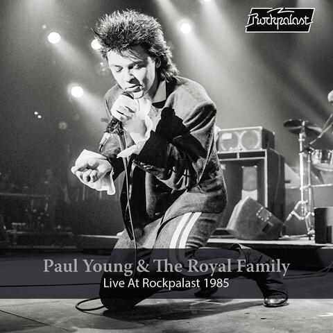 Paul Young & The Royal Family: Live at Rockpalast