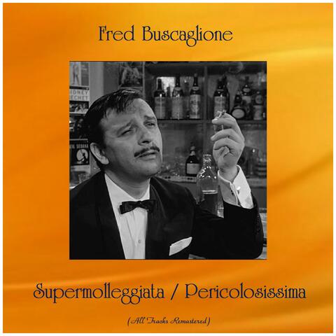Supermolleggiata / Pericolosissima