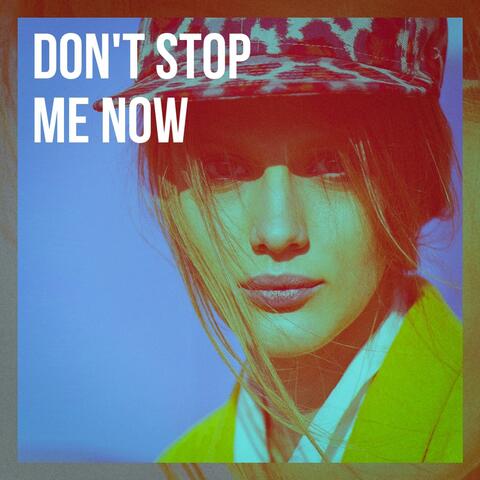Don't Stop Me Now