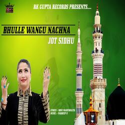 Bhulle Wangu Nachna