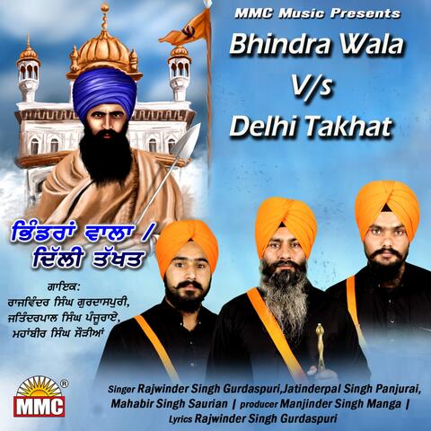 Bhindra Wala vs. Delhi Takhat