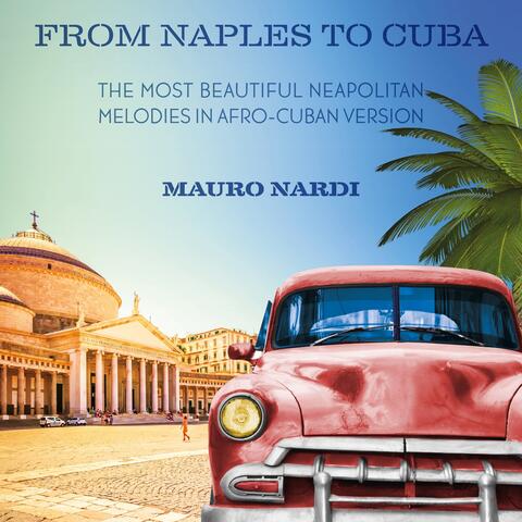 From Naples To Cuba