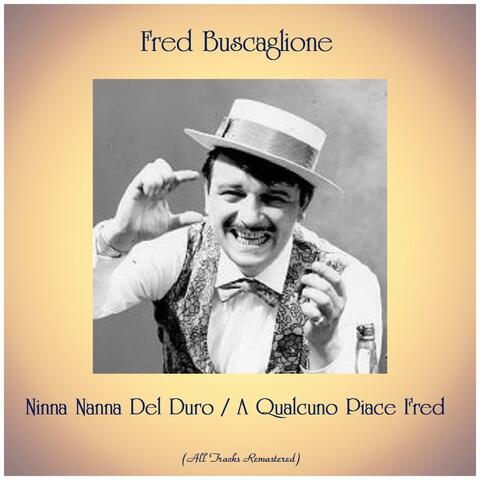 Ninna Nanna Del Duro / A Qualcuno Piace Fred