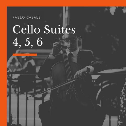 Cello Suites 4, 5, 6