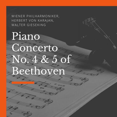 Piano Concerto No. 4 & 5 of Beethoven
