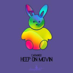 Keep On Movin