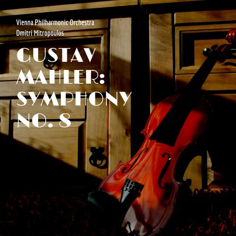 Gustav Mahler: Symphony No. 8