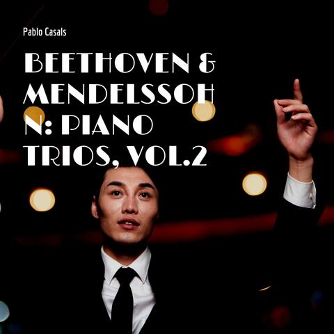 Beethoven & Mendelssohn: Piano Trios, Vol.2